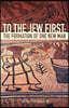 To The Jew First: The Formation of One New Man