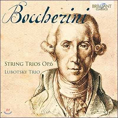 Lubotsky Trio 보케리니: 현악 삼중주 Op.6 - 루보츠키 트리오 (Boccherini: String Trios Op. 6)