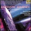 Erich Kunzel 환상의 여행 - 베트맨, 문워커, 세계의 전쟁, 인디아나 존스, 스타 트렉 V 음악 (Fantastic Journey - Music from Batman, Moonwalker, War of the Worlds, Star Trek V) 에리히 쿤젤