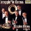 Empire Brass & Friends 엠파이어 브라스가 연주하는 듀크 엘링튼, 팻츠 월러, 젤리 롤 모턴, 콜 포터 (Braggin' in Brass - Music of Duke Ellington, Fats Waller, Jelly Roll Morton & Cole Porter)