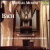 Michael Murray 바흐: 오르간 작품 - 토카타, 아다지오와 푸가 & 코랄 (J.S. Bach: Toccata, Adagio & Fugue BWV564 & Prelude & Fugue BWV541, 543 & 546) 마이클 머레이