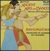 Jesus Lopez-Cobos 레스피기: 고풍적 아리아와 무곡, 보티첼리 그림 - 로잔느 실내 관현악단, 헤수스 로페즈-코보스 (Respighi: Ancient Aris & Dances, Trittico Botticelliano)
