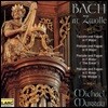 Michael Murray 츠볼레의 바흐: 오르간 작품집 - 토카타와 푸가, 프렐류드와 푸가 (Bach at Zwolle: Toccata & Fugue BWV540, Prelude & Fugue BWV548, 534 &532) 마이클 머레이