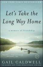 Let's Take the Long Way Home: A Memoir of Friendship