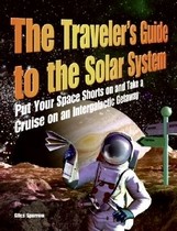 The Traveler\&#39;s Guide to the Solar System (외국도서/2)