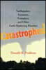 Catastrophes!: Earthquakes, Tsunamis, Tornadoes, and Other Earth-Shattering Disasters