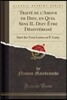 Trait? de l'Amour de Dieu, En Quel Sens Il Doit ?tre D?sint?ress?: Suivi Des Trois Lettres Au P. Lamy (Classic Reprint)