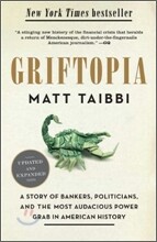 Griftopia: A Story of Bankers, Politicians, and the Most Audacious Power Grab in American History
