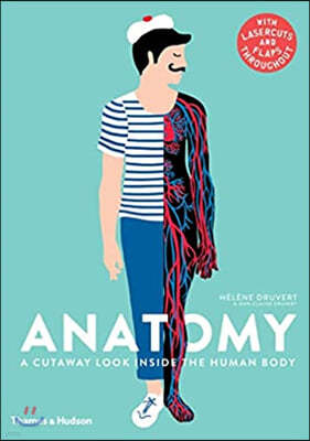 Anatomy : A Cutaway Look Inside the Human Body