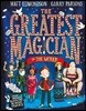 The Greatest Magician in the World