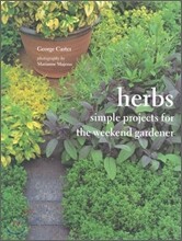 Herbs : Simple Projects for the Weekend Gardener