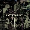 Haste The Day - Concerning The Way It Was: The Antholog