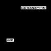 LCD Soundsystem (엘시디 사운드시스템) - 45:33