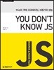 You Don’t Know JS