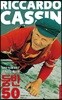 RICCARDO CASSIN 등반의 역사를 새로 쓴 리카르도 캐신의 등반 50