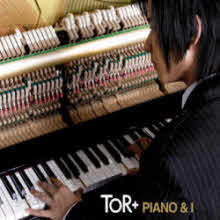 ToR+ - Piano &amp; I (Digipack) (2CD/미개봉)