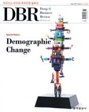 동아 비즈니스 리뷰 Dong-A Business Review Vol.226 : 2017.6-1