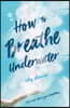 How to Breathe Underwater