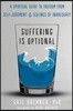 Suffering Is Optional: A Spiritual Guide to Freedom from Self-Judgment and Feelings of Inadequacy
