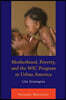 Motherhood, Poverty, and the WIC Program in Urban America: Life Strategies
