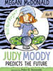Judy Moody #04 : Judy Moody Predicts the Future