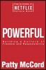 Powerful: Building a Culture of Freedom and Responsibility