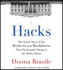 Hacks: The Inside Story of the Break-Ins and Breakdowns That Put Donald Trump in the White House