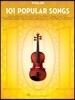 101 Popular Songs: For Violin - Violin Music Book with Top Pop Compositions - Violin Sheet Music Book for Beginners & Experienced Players