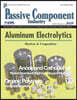 The Aluminum Electrolytic Capacitor Issue: Passive Component Industry Magazine: Aluminum Electrolytic Capacitor Industry; Anode and Cathode Foils; Org