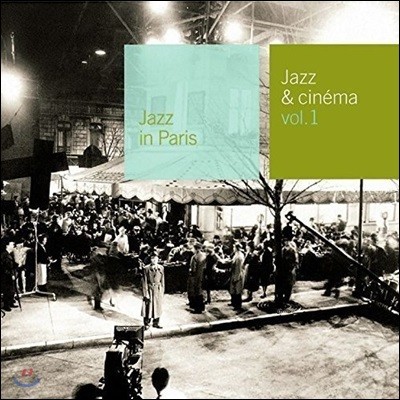 재즈 & 시네마 1집 - 프랑스 고전영화 속 재즈 음악 모음집 (Jazz in Paris - Jazz & Cinema Vol.1)