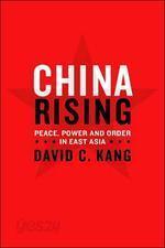 China Rising: Peace, Power, and Order in East Asia (Hardcover)