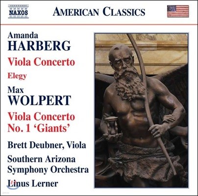 Brett Deubner 아만다 허버그: 비올라 협주곡, 엘레지 / 맥스 월퍼트: 비올라 협주곡 1번 '거인' - 브렛 듀브너 (Amanda Harberg / Max Wolpert: Viola Concertos)