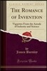 The Romance of Invention: Vignettes from the Annals of Industry and Science (Classic Reprint)