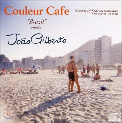 Couleur Cafe - Brazil Meets Joao Gilberto: Mixed by DJ KGO (쿨레르 카페 시리즈 - 브라질 미츠 주앙 질베르투)
