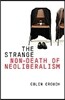 The Strange Non-Death of Neo-Liberalism
