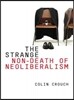 The Strange Non-Death of Neo-Liberalism
