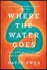 Where the Water Goes: Life and Death Along the Colorado River