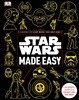 Star Wars Made Easy: A Beginner's Guide to a Galaxy Far, Far Away