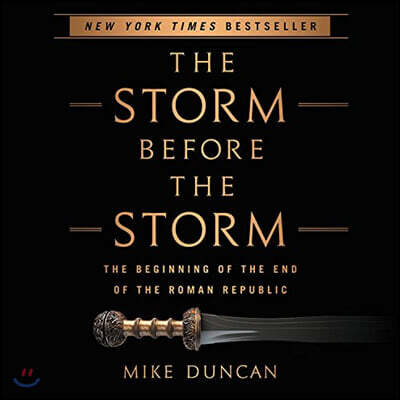 The Storm Before the Storm: The Beginning of the End of the Roman Republic