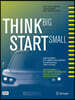 Think Big, Start Small