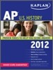 Kaplan AP US History 2012