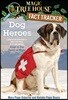 Magic Tree House Fact Tracker #24 : Dog Heroes