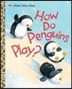 How Do Penguins Play?