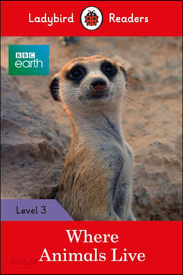 Ladybird Readers Level 3 - BBC Earth - Where Animals Live (ELT Graded Reader)