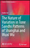 The Nature of Variation in Tone Sandhi Patterns of Shanghai and Wuxi Wu
