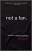 Not a Fan