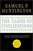 The Clash of Civilizations and the Remaking of World Order