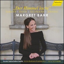 Margret Bahr 바흐 헨델 북스테후데 툰더 텔레만 헨델: 칸타타 (Der Himmel Lacht - Tunder / J. S. Bach / Telemann / Handel)
