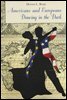 Americans and Europeans?Dancing in the Dark