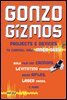 Gonzo Gizmos